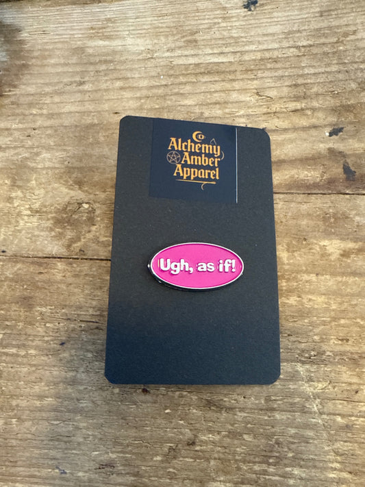 Clueless pin badge 
