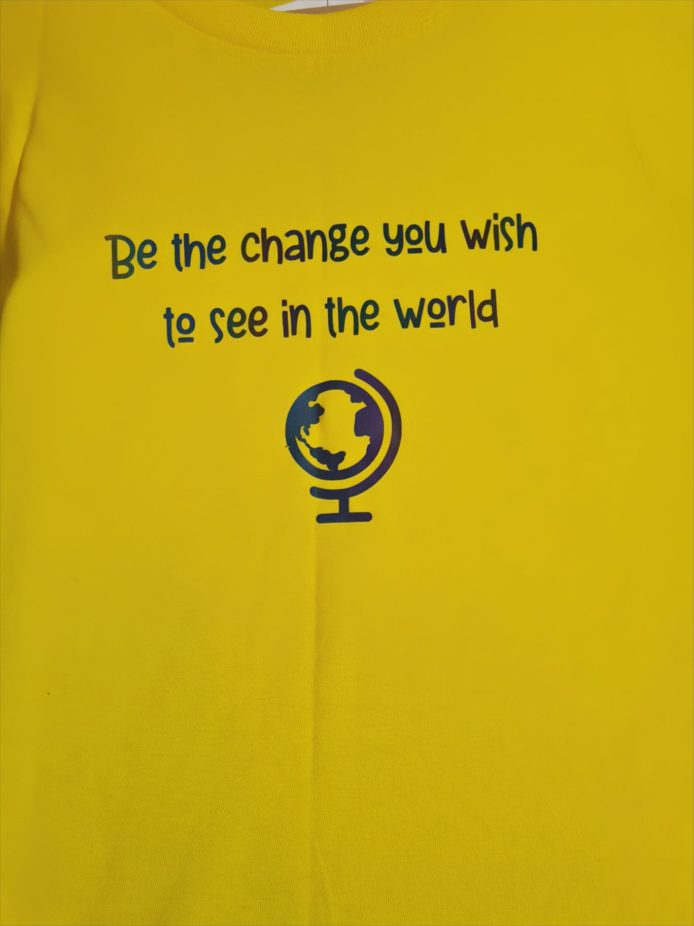 Be the change you wish to see in the world yellow tshirt S