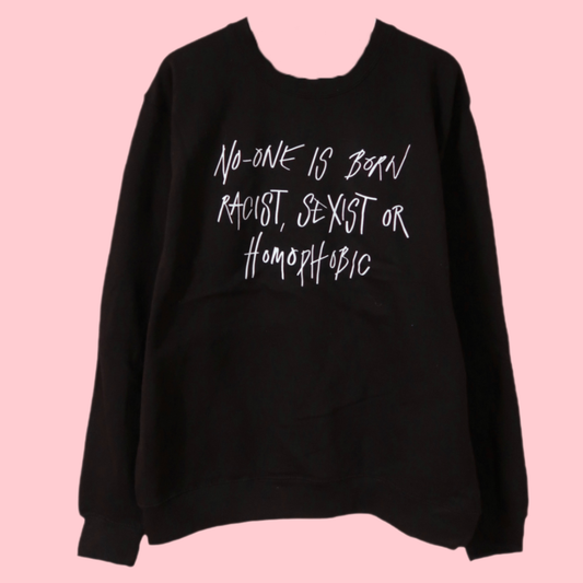 No-one Is Born... sweatshirt - L