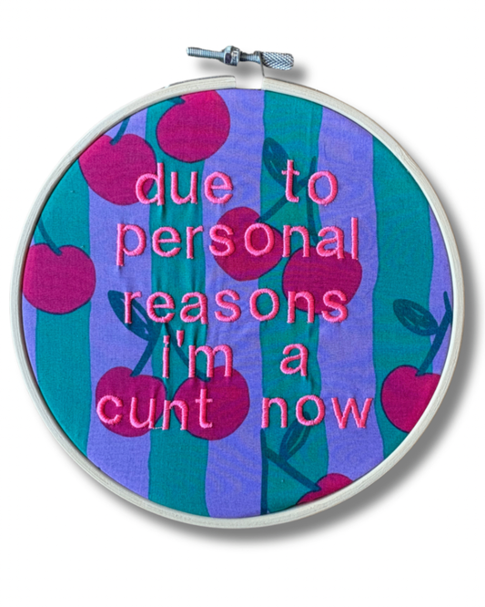 ‘Due to personal reasons…’ Hoop Embroidered Wall Art