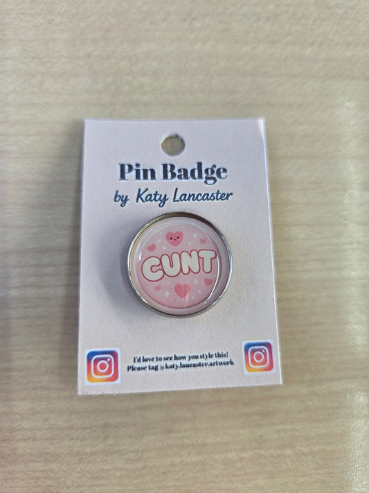 Cunt pin badge