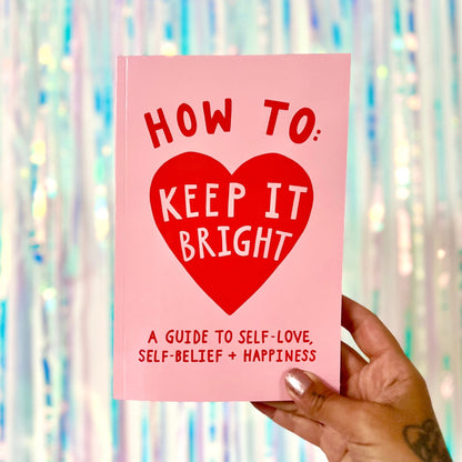 How To: Keep It Bright Book