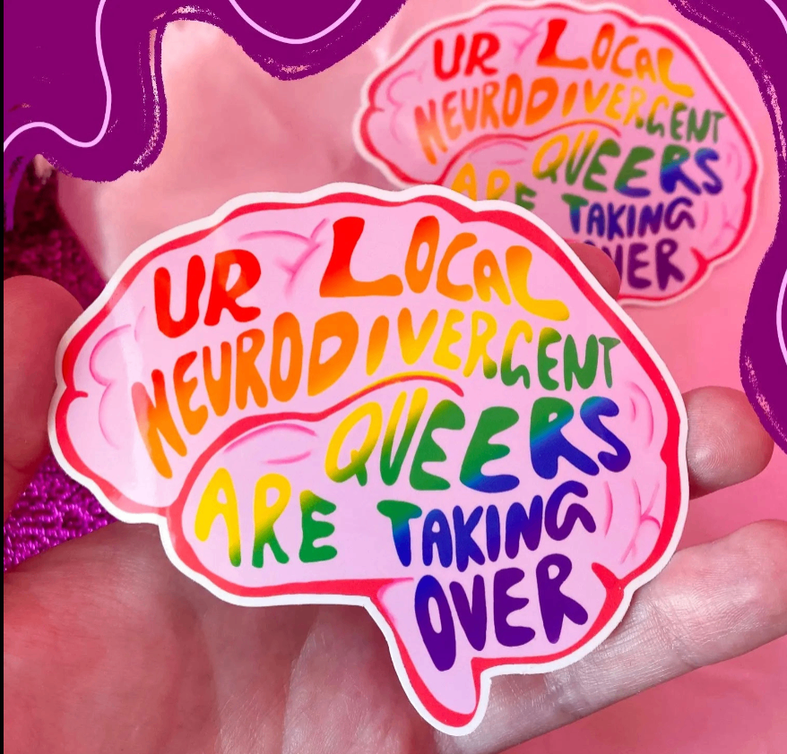 Ur Local Neurodivergent Queers Are Taking Over brain shaped vinyl sticker 