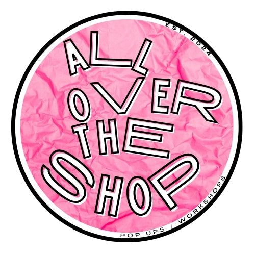 All Over The Shop